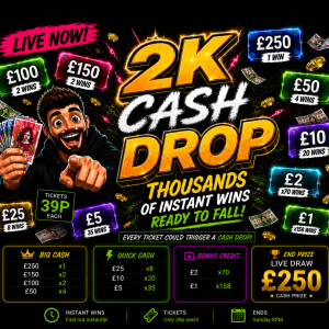 🔥 CASH DROP – OVER £2K TO WIN! 💸 HUNDREDS OF INSTANT WINS + £250 LIVE DRAW! 0.39p