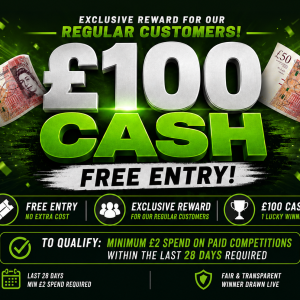 💷 WIN £100 CASH FREE – REWARD FOR OUR REGULAR CUSTOMERS! 💷FREE ENTRY